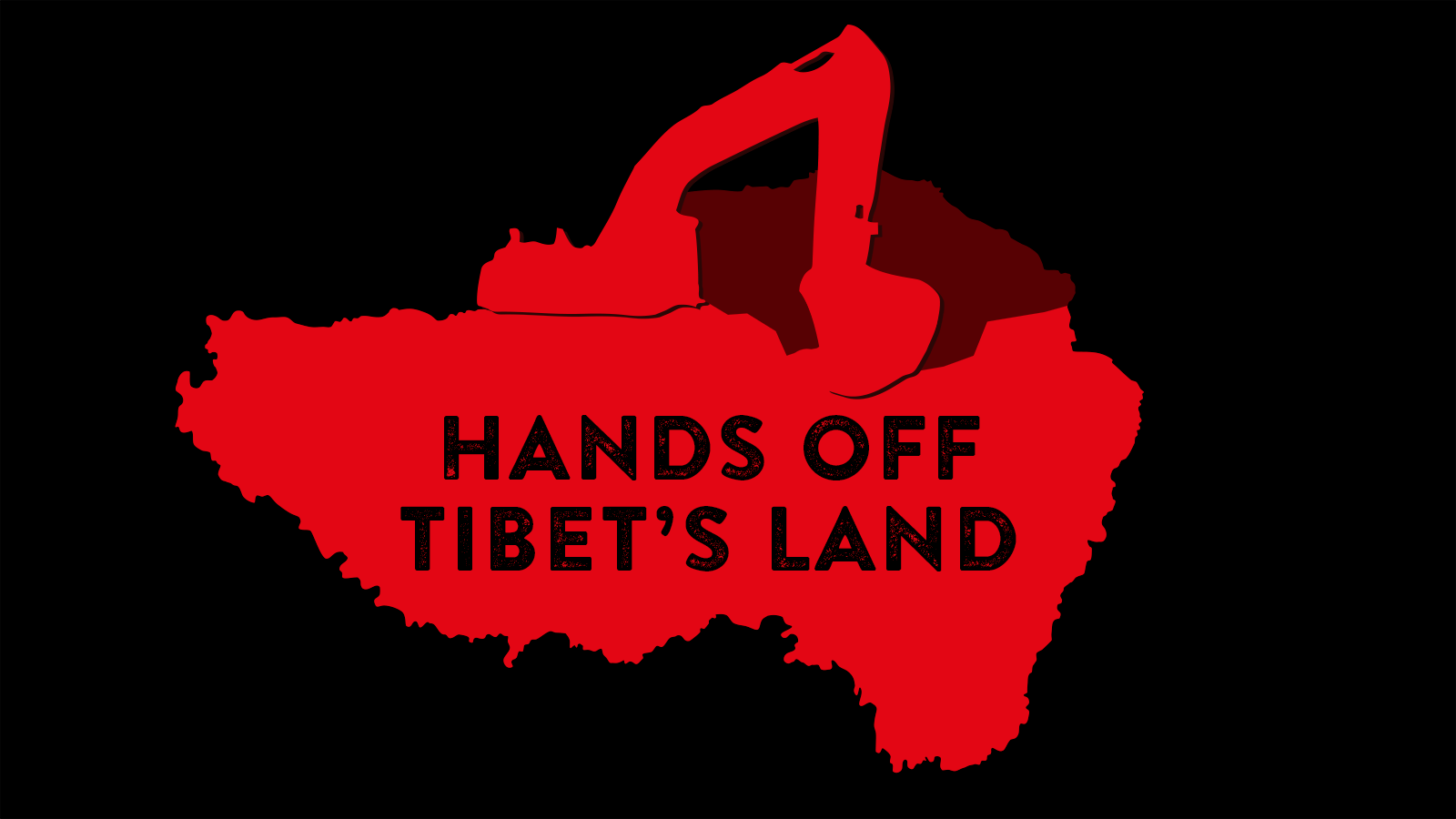 Hands Off Tibet's Land!